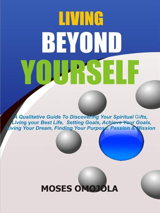 Title details for Living beyond yourself by Moses omojola - Available